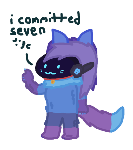 Hastily done sketch of Catabit doing a thumbs up with her 
                        entire body shown. She is saying "i committed seven", with a 
                        mischievous emoticon face underneath. She has a neutral 
                        expression however.
